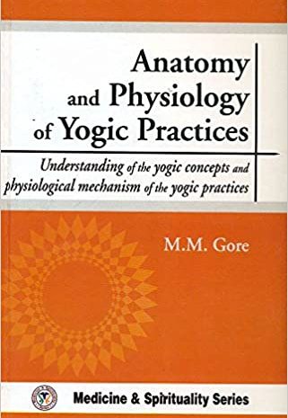  Anatomy and Physiology of Yogic Practices